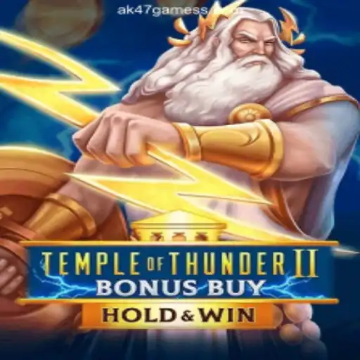 Temple of Thunder II Bonus Buy: A Journey into the Mystical World of AK47 Games